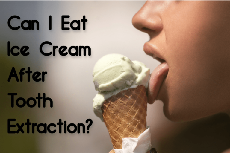 can i eat ice cream after tooth extraction