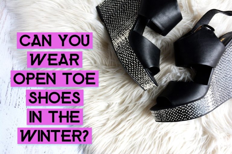 Can you wear open toe shoes in the winter